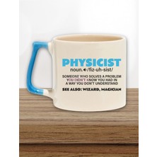Physicist Noun Definition Baskılı Fizikçi Doğum Günü Hediye Mavi Kulplu Kupa Bardak