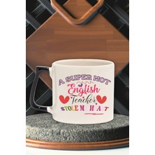 Super Hot English Teacher Stole My Heart Ingilizce Öğretmeni Hediye Siyah Kulplu Kupa Bardak