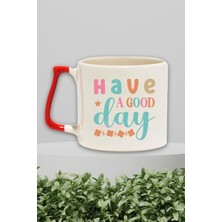 "have A Good Day" Iyi Günler Pozitif Arkadaşa Doğum Günü Hediye Kırmızı Kulplu Kupa Bardak
