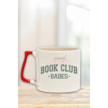 Book Club Babes Baskılı Kitap Kulübü Üyeleri Hediyelik Kulplu Kupa Bardak