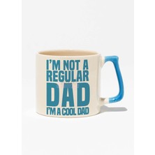 I Am Not A Regular Dad I'm A Cool Dad Baskılı | Babalar Günü | Mavi Kulplu Modern Seramik Kupa