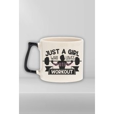 Just A Girl Who Loves Workout Baskılı Gym Spor Kız Hediyelik Kulplu Kupa Bardak