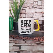 Keep Calm And Call Your Lawyer Yazılı Avukat Mottosu Hediyelik Kulplu Kupa Bardak