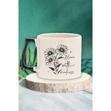 "bloom With Kindness" Nezaketle Çiçek Aç Arkadaşa Doğum Günü Hediye Siyah Kulplu Kupa Bardak