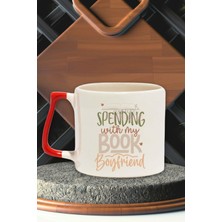Spending With My Book Boyfriend Yazılı Kitap Aşkı Hediyelik Kırmızı Kulplu Kupa Bardak