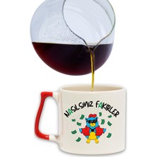 Nasılsınız Fakirler Baskılı Eğlenceli Hediyelik Renkli Kulplu Modern Seramik Kupa