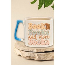 Book Books And More Books Yazılı Kitap Tutkunu Mottosu Hediyelik Mavi Kulplu Kupa Bardak