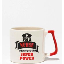 Hemşire Hediye I'm A Nurse Whats Your Super Power Baskılı Kırmızı Kulplu Modern Seramik Kupa