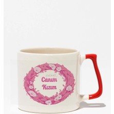 Canım Kızım Baskılı Doğum Günü Hediyelik Baskılı Kırmızı Kulplu Modern Seramik Kupa