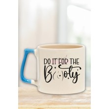 Do It For The Booty Yazılı Gym Spor Popo Egzersizi Hediyelik Kulplu Kupa Bardak