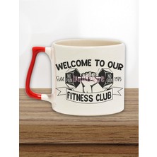 Welcome To Our Fitness Club Baskılı Gym Spor Daveti Hediyelik Kulplu Kupa Bardak