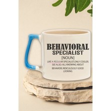 Behavioral Specialist Baskılı Davranış Uzmanı Doğum Günü Hediye Mavi Kulplu Kupa Bardak
