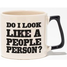 Do I Look A People Person Baskılı Siyah Kulplu Modern Seramik Kupa