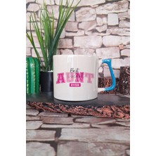 Best Auntie Ever Baskılı En Iyi Hala Teyze Hediyelik Kulplu Kupa Bardak