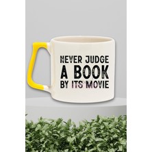 Never Judge A Book By Its Movie Yazılı Kitap Sever Uyarısı Hediyelik Kulplu Kupa Bardak