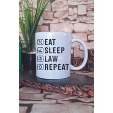 Eat Sleep Law Repeat Yazılı Avukat Hediyelik Baskılı Çay Kahve Sunum Kupa Bardak