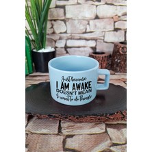 Awake Doesn't Mean I Want To Do Things Komik Kare Kulplu Fincan Mavi Kupa Bardak