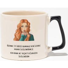 Iyi Biri Olmanız Beni Ilgilendirmez Eğlenceli Hediyelik Baskılı Siyah Kulplu Modern Seramik Kupa