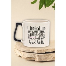 "my Symptoms? Turns Out I Just Have Kids" Komik Arkadaşa Doğum Günü Hediye Siyah Kulplu Kupa Bardak