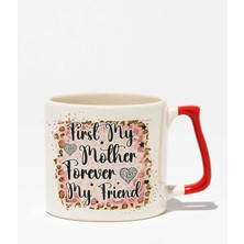 First My Mother Forever No:2 Baskılı Anneler Günü Hediyelik Kırmızı Kulplu Modern Seramik Kupa