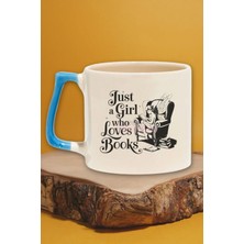 Just A Girl Who Loves Books Baskılı Kitap Aşığı Kız Hediyelik Mavi Kulplu Kupa Bardak