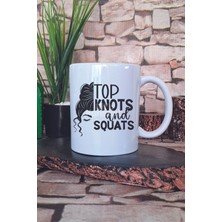 Top Knots And Squats Yazılı Gym Spor Saç Modeli Squat Hediye Baskılı Kupa Bardak