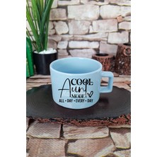 Cool Aunt Vibes Baskılı Havalı Hala Teyze Kare Kulplu Fincan Mavi Kupa Bardak