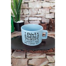 Don't Test Me Karen, No Coffee Yet Komik Kare Kulplu Fincan Mavi Kupa Bardak