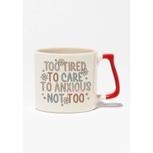 "too Tired To Care, Too Anxious Not To" Komik Doğum Günü Hediye Kırmızı Kulplu Kupa Bardak