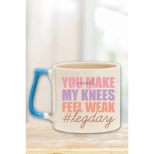 You Make My Knees Feel Weak #legday Yazılı Komik Gym Spor Hediyelik Kulplu Kupa Bardak