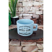 Proud Supporter Of Messy Hair And Sweatpants Yazılı Komik Kare Kulplu Fincan Mavi Kupa Bardak