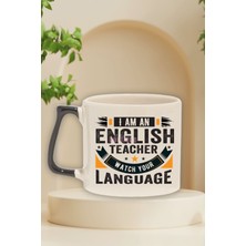 Watch Your Language Baskılı Ingilizce Öğretmeni Hediye Siyah Kulplu Kupa Bardak