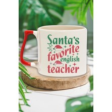 Santa Favorite English Teacher 2 Baskılı Ingilizce Öğretmeni Hediye Kırmızı Kulplu Kupa Bardak