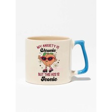 "my Anxiety Chronic Iconic" Komik Arkadaşa Doğum Günü Hediye Mavi Kulplu Kupa Bardak