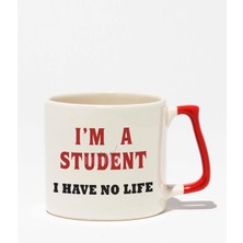 I'm A Student I Have No Life Baskılı | Öğrenci Hediyelik | Kırmızı Kulplu Modern Seramik Kupa
