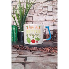 Life Is Better Vegan Baskılı Hediyelik Kulplu Kupa Bardak