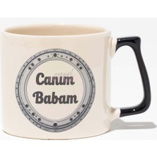 Canım Babam Baskılı Doğum Günü Hediyelik Baskılı Siyah Kulplu Modern Seramik Kupa