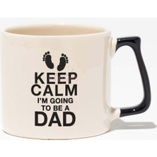 Keep Calm I'm Going To Be A Dad Baskılı Siyah Kulplu Modern Seramik Kupa