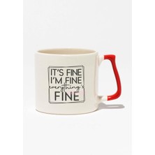 "ıts Fine Im Fine Everything Is Fine" Sarkastik Doğum Günü Hediye Kırmızı Kulplu Kupa Bardak