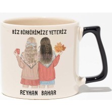 Biz Birbirimize Yeteriz Arkadaşlık Baskılı Siyah Kulplu Modern Seramik Kupa