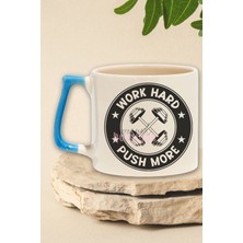 Work Hard Push More Yazılı Gym Spor Çalışma Azmi Fitness Hediyelik Kulplu Kupa Bardak