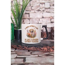 A House Is Not A Home Without A Dog Baskılı Hediyelik Kulplu Kupa Bardak