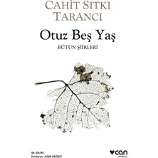 Otuz Beş Yaş: Bütün Şiirleri - Cahit Sıtkı Tarancı