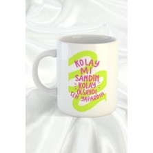 Porselen Kupa Bardak - Kolay Mı Sandın ?