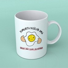 Porselen Kupa Kardak - Yumurta Değildik Ama