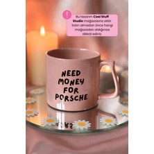 Need Money For Porsche Pembe Kupa