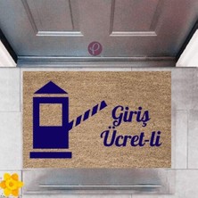 Kapı Önü Paspası Dekoratif Dijital Baskı Giriş Ücret-Li P-2363