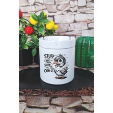 Stuff The Early Worm Show Me The Coffee Baskılı Seramik Kapaklı Kokusuz Küllük