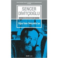Oğuz'dan Selçuklu'ya - Külliyat 4
