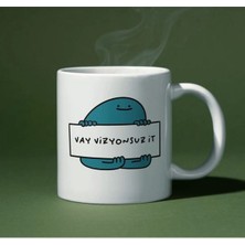 Vay Vizyonsuz Eğlenceli Özel Tasarım Porselen Kupa Bardak